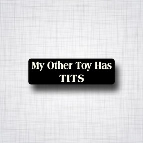 Sticker My Other Toy has Tits