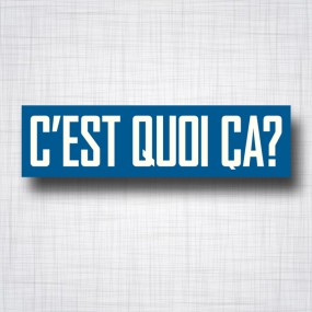 Sticker C'est Quoi Ça?